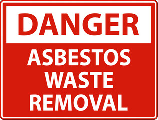 Danger Asbestos Waste Removal Sign On White Background