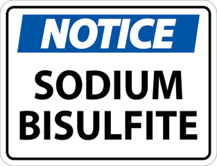 Chemical Notice Sign Sodium Bisulfite Label
