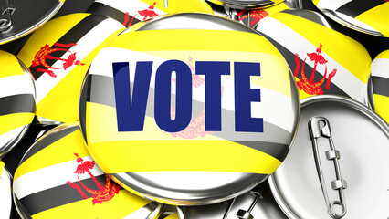 Brunei Darussalam and Vote - dozens of pinback buttons with a flag of Brunei Darussalam and a word Vote. 3d render symbolizing upcoming Vote in this country., 3d illustration