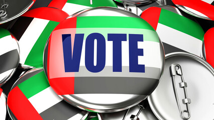 United Arab Emirates and Vote - dozens of pinback buttons with a flag of United Arab Emirates and a word Vote. 3d render symbolizing upcoming Vote in this country., 3d illustration