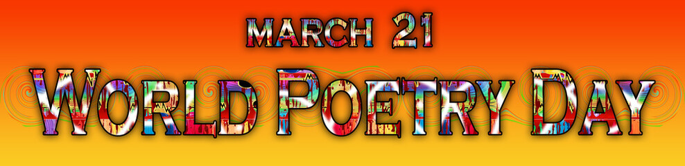 21 March, World Poetry Day, Text Effect on Background