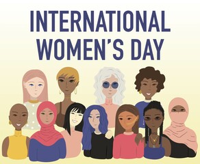 International Women's Day card with strong girls of different cultures and ethnicities stand together. Vector concept of gender equality and of the female empowerment movement.