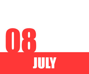 July. 08th day of month, calendar date. Red numbers and stripe with white text on isolated background. Concept of day of year, time planner, summer month