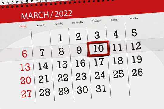 Calendar planner for the month march 2022, deadline day, 10, thursday
