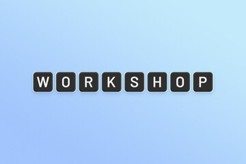 Workshop word on cubes shape on blue background.
