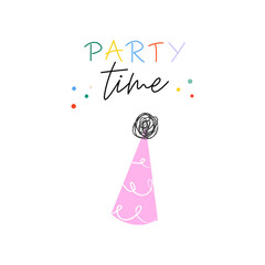 Party time. Holiday greeting card. Festive concept. Hand drawn lettering with illustration. 