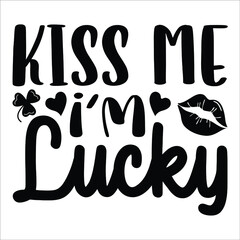 Kiss me lucky, Patrick's Day Vector Illustration with Four Leaf Clover | Green Saint Patrick's Day Design Funny