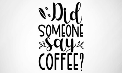 Did someone say Coffee? SVG cut file