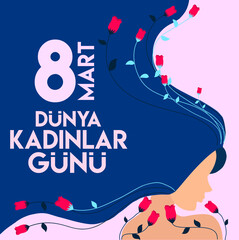 8 March. International Happy Women's Day (Turkish: 8 Mart Dunya Kadinlar Gununuz Kutlu Olsun.)	