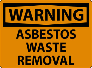Warning Asbestos Waste Removal Sign On White Background