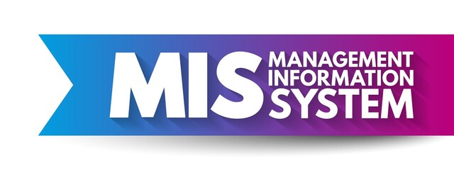 MIS Management Information System - study of people, technology, organizations, and the relationships among them, acronym text concept background © dizain