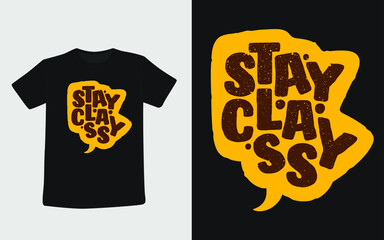 Stay Clayss Vector Typography T-shirt Design