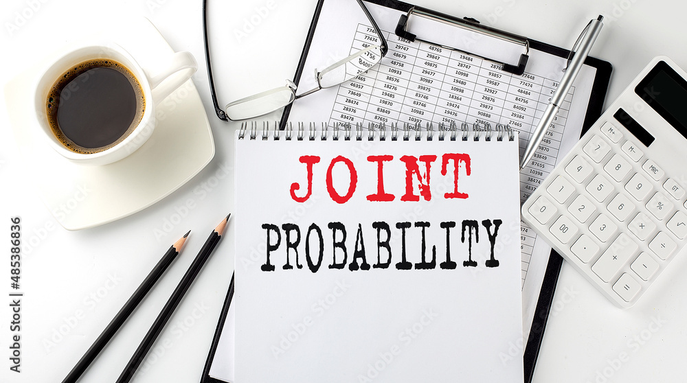 Poster joint probability text on the paper with calculator, notepad, coffee ,pen with graph