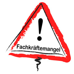 Deutsches Schild und Fachkräftemangel auf weissem Hintergrund