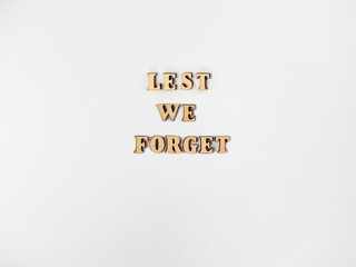 ANZAC Day. Lest We Forget. Beautiful greeting card. Close-up, view from above. National holiday concept. Congratulations for family, relatives, friends and colleagues