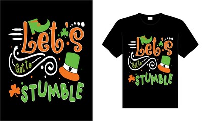 Let's get to stumble St. Patrick's Day typography colorful lettering T-shirt design