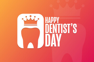 Happy Dentist’s Day. Holiday concept. Template for background, banner, card, poster with text inscription. Vector EPS10 illustration.