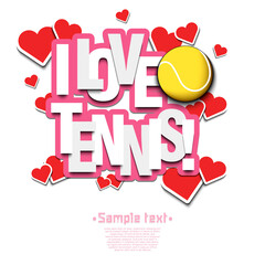 I love tennis. Design pattern on the tennis theme for greeting card, logo, emblem, banner, poster, flyer, badges. Vector illustration on isolated background