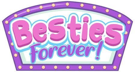 Besties forever on retro light banner