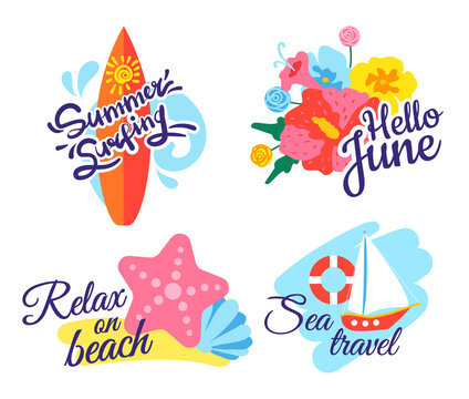 Summer lettering. Holiday concept, surfing board with water waves, Hello June with beautiful flowers. Relax on beach label with starfish and shell. Sea travel badge with sail boat and ring vector set