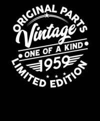 Original Parts vintage one of a kind 1959 Limited edition birthday t-shirt design. 63th birthday shirt designs. Born in 1959.