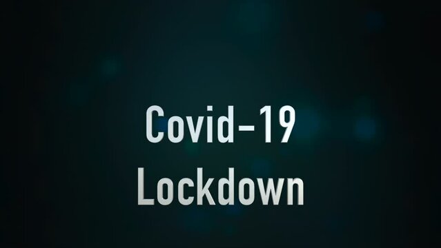 a 3D title with white writing and animated background is Covid-19 Lockdown