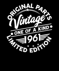 Fototapeta na wymiar Original Parts vintage one of a kind 1961 Limited edition birthday t-shirt design.61th birthday T-shirt designs.