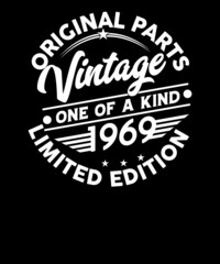 Fototapeta na wymiar Original Parts vintage one of a kind 1969 Limited edition birthday t-shirt design.birthday shirt design for men. 53th birthday shirt design.