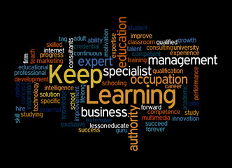 Word Cloud with KEEP LEARNING concept, isolated on a black background
