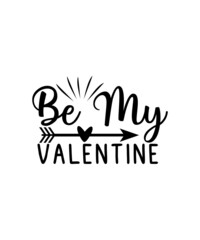 Valentine Svg Bundle, Valentines Day Svg, Valentine Bundle, Svg Quotes, Cut Files for Cricut, Valentine Quotes, Love Svg, Valentines Svg, Heart Svg, Sign Svg , Svg Cut Files, Valentine Shirt Svg      
