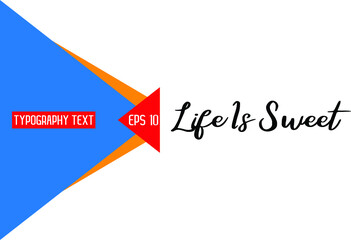 Alphabetical Text Life Is Sweet