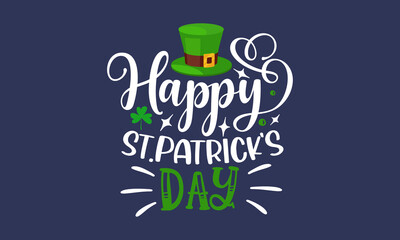 Happy-st.patrick's-day, Hand lettering Saint Patrick's Day greetings card with clover shapes and branches vector, Beer festival lettering typography icon

