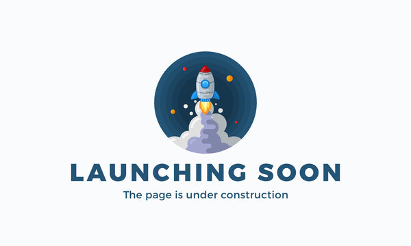 Launching soon flat style rocket in space sign web template. Page under construction website vector colorful banner background Isolated