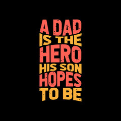 a dad is the hero his son hopes to be best dad t-shirt,fanny dad t-shirts,vintage dad shirts,new dad shirts,dad t-shirt,dad t-shirt
design,
