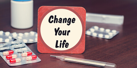 Change your life concept