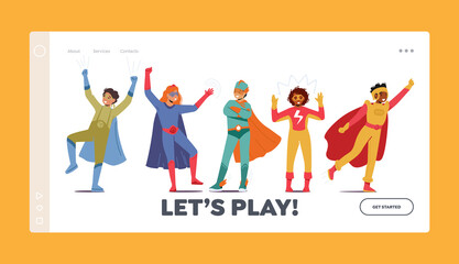 Lets Play Landing Page Template. Little Super Hero Kids Wearing Costumes, Mask and Cloak Having Fun and Playing