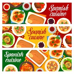Spanish cuisine vector banners banana pudding, potato tuna stew marmitako, andalusian seafood paella, extremadura beef steak. Vegetable sausage soup olla podrida, sevillian schnitzel meals of Spain