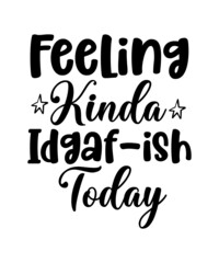 sarcastic  svg tshirt design, mug