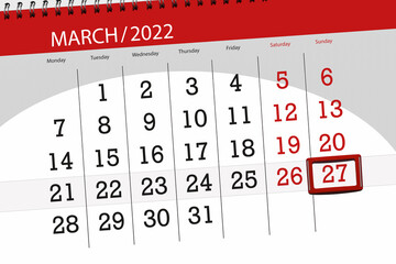 Calendar planner for the month march 2022, deadline day, 27, sunday