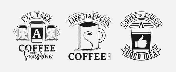 Set of coffee lettering, drink quote for print, t-shirt, poster and card