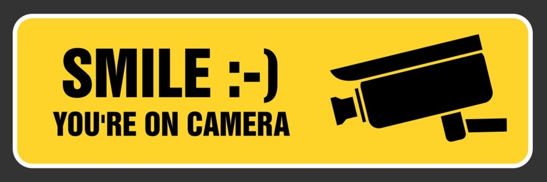 Smile you're on camera sign