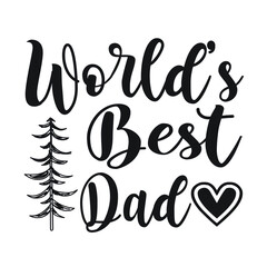 World’s Best Dad  – Mom T-shirt Design Vector. Good for Clothes, Greeting Card, Poster, and Mug Design. Printable Vector Illustration, EPS 10.