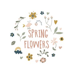 Beautiful sticker with the inscription Spring and beautiful spring flowers, leaves. Perfect for greeting card, party invitation, poster, sticker set. Hand drawn. Vector illustration