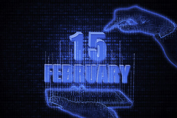 February 15th. A hand holding a phone with a calendar date on a futuristic neon blue background. Day 15 of month.