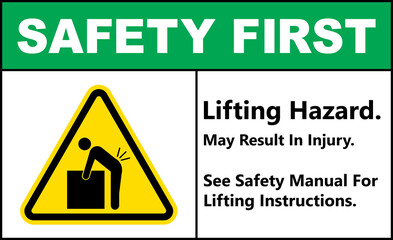 Lifting hazard may result in injury safety first sign. Forbidden signs and symbols.