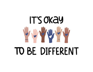 Autism Awareness Day vector illustration. Hand drawn autistic support lettering quote with hands on white background. Mental disorder, psychology disease typography. Template for t shirt print.