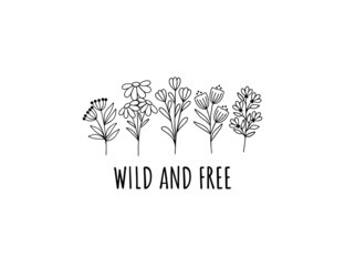 Wildflower line art vector illustration. Wild and free text t shirt print. Flower garden elegance botanical collection. Herbal and meadow plants illustration on white background.