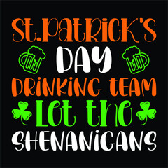 Fototapeta premium St. Patrick's day drinking team, St.Patrick's day SVG t-shirt typography design print template, vector file 