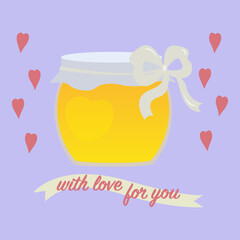 The honey jar with a ribbon illustration for St. Valentine's day. With love for you. There is a honey jar. Vector organic food. Romantic honey gift. Vector card for decorating on the 14 February.