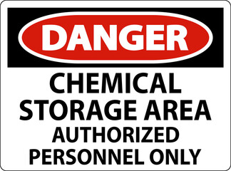 Danger Chemical Storage Area Authorized Personnel Only Symbol Sign